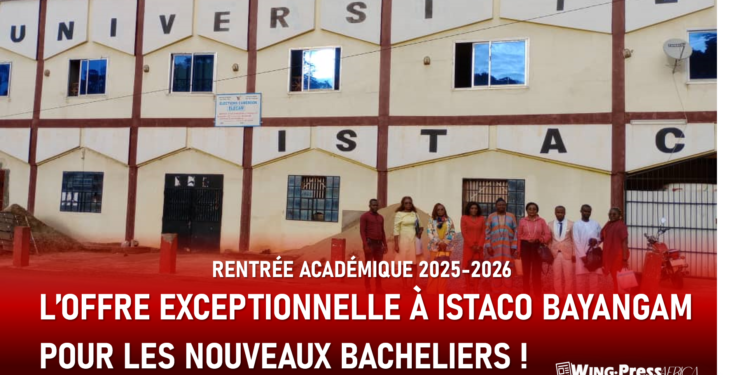 Rentrée académique 2025-2026 : l’Offre Exceptionnelle à Istaco Bayangam pour les Nouveaux Bacheliers !